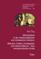 Mahrtenehen in der westeuropäischen und chinesischen Literatur: Melusine, Undine, Fuchsgeister und irdische Männer  Eine komparatistische Studie