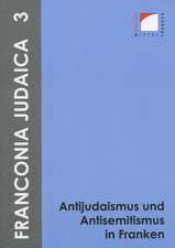 Antijudaismus und Antisemitismus in Franken