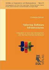 Tailoring Software Infrastructures