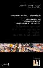 Avantgarde - Medien - Performativität