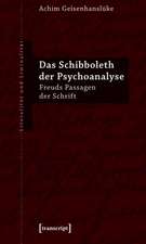 Das Schibboleth der Psychoanalyse