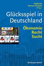 Glücksspiel in Deutschland: Ökonomie, Recht, Sucht