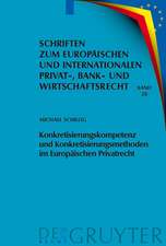 Konkretisierungskompetenz und Konkretisierungsmethoden im Europäischen Privatrecht