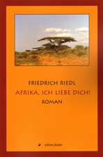 Afrika, ich liebe dich!