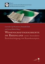 Wissenschaftsgeschichte im Rheinland unter besonderer Berücksichtigung von Raumkonzepten