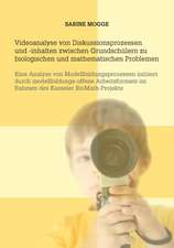 Videoanalyse von Diskussionsprozessen und -inhalten zwischen Grundschülern zu biologischen und mathematischen Problemen