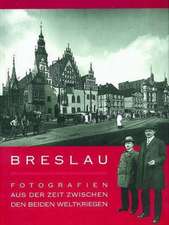 Breslau - Fotografien aus der Zeit zwischen beiden Weltkriegen