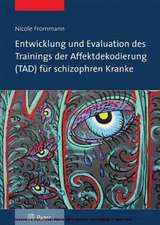 Entwicklung und Evaluation des Trainings der Affektdekodierung (TAD) für schizophren Kranke