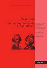 Der Empfindsame Roman Der Aufklaerung: Chr. F. Gellerts 'Leben Der Schwedischen Graefin Von G***' Und Sophie Von La Roches 'Geschichte Des Fraeuleins