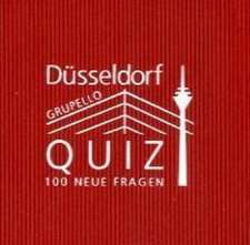 Düsseldorf-Quiz. 100 neue Fragen