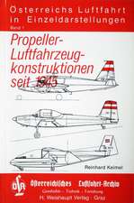 Österreichs Luftfahrt in Einzeldarstellungen / Propeller-Luftfahrzeugkonstruktionen seit 1945