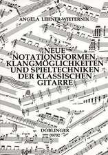 Neue Notationsformen, Klangmöglichkeiten und Spieltechniken der klassischen Gitarre