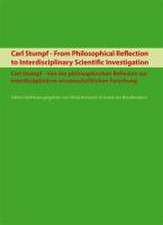 Carl Stumpf - From Philosophical Reflection to Interdisciplinary Scientific Investigation