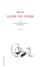 Längen und Kürzen/schriftst. Gesamtwerk 1