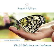 Die 10 Schritte zum Loslassen