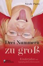 Drei Nummern zu groß - Kinderjahre mit hypophysärem Kleinwuchs