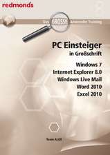 PC Einsteiger in Großschrift, Windows 7, Internet Explorer 8.0, Word + Excel 2010, Windows Live Mail