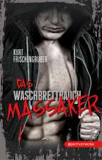 Das Waschbrettbauch-Massaker