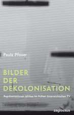 Bilder der Dekolonisation