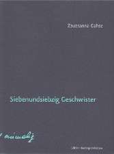 Siebenundsiebzig Geschwister