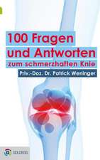 100 Fragen und Antworten zum schmerzhaften Knie