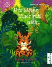 Michitsch, V: Der kleine Tiger will nicht