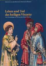 Leben und Tod des Heiligen Vinzenz