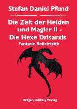 Die Zeit der Helden und Magier II