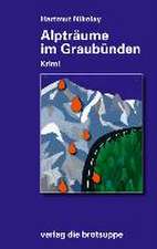 Alpträume im Graubünden