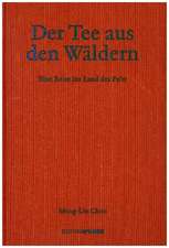 Der Tee aus den Wäldern