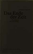 Das Ende der Zeit