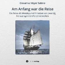 Am Anfang war die Reise