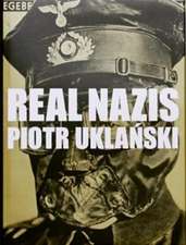 Uklanski, P: Real Nazis