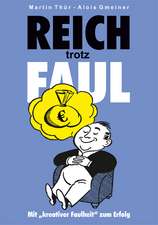 Reich trotz Faul