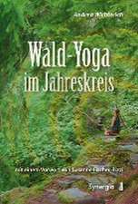 Wald-Yoga im Jahreskreis