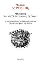 Abhandlung über die Wiedereinsetzung der Wesen in ihre ursprünglichen geistigen und göttlichen Eigenschaften,Kräfte und Mächte