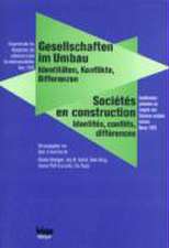 Gesellschaften im Umbau. Identitäten, Konflikte, Differenzen / Sociétés en construction. Identités, conflits, différences.