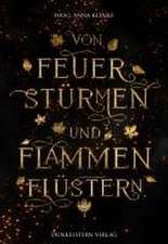 Von Feuerstürmen und Flammenflüstern