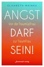Angst darf sein!