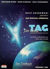 Der kleine Tag. Musical-Hörspiel. Textbuch