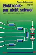 Elektronik - gar nicht schwer 01. Experimente mit Gleichstrom