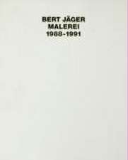 Bert Jäger, Malerei 1988-1991