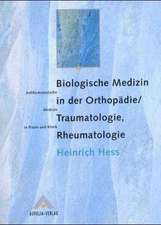 Biologische Medizin in der Orthopädie / Traumatologie, Rheumatologie