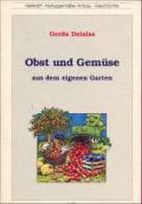 Obst und Gemüse aus dem eigenen Garten