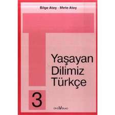 Unsere Lebende Sprache /Yasayan Dilimiz Türkce / Yasayan Dilimiz Türkce 3. Schuljahr