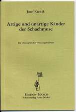 Artige und unartige Kinder der Schachmuse