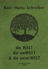 Die Welt, die Umwelt & die Unterwelt