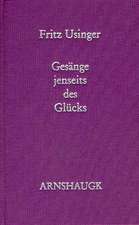 Gesänge jenseits des Glücks