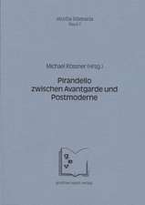 Pirandello zwischen Avantgarde und Postmoderne