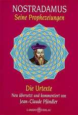 Nostradamus. Seine Prophezeiungen